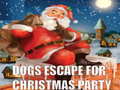 Hry Dogs Escape For Christmas Party