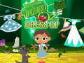 Hry Dorothy and the Wizard of Oz Dress Up