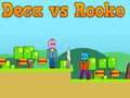 Hry Deca vs Rooko