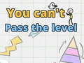 Hry You can't pass level