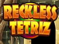 Hry Reckless Tetriz