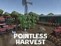 Hry Pointless Harvest