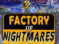 Hry Factory of Nightmares