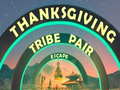 Hry Thanksgiving Tribe Pair Escape