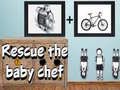 Hry Rescue The Baby Chef