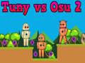 Hry Tuny vs Osu 2