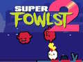 Hry Super Fowlst 2