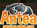 Hry Antea: Crafting Simulator