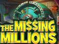 Hry The Missing Millions