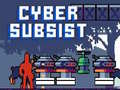 Hry Cyber Subsist