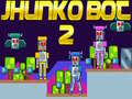 Hry Jhunko Bot 2