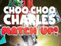 Hry Choo Choo Charles Match Up!