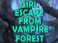 Hry Girl Escape From Vampire Forest 