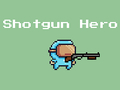 Hry Shotgun Hero