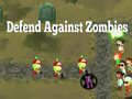 Hry Defend Against Zombies