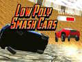 Hry Low Poly Smash Cars