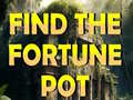 Hry Find The Fortune Pot