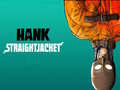 Hry Hank Straightjacket