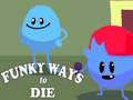 Hry Funky Ways to Die