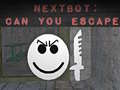 Hry Nextbot: Can You Escape?