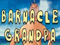 Hry Barnacle Grandpa
