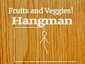 Hry Fruits and Veggies Hangman