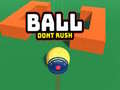 Hry Ball Dont Rush