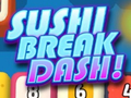 Hry Sushi Break Dash