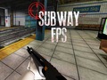 Hry Subway FPS