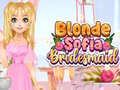 Hry Blonde Sofia Bridesmaid