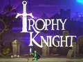 Hry Trophy Knight