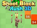 Hry Shoot Block Rush 3D