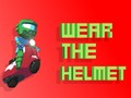 Hry Wear The Helmet