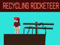 Hry Recycling Rocketeer