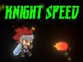 Hry Knight Speed