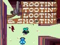 Hry Rootin' Tootin' Lootin' & Shootin'