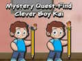 Hry Mystery quest find clever boy kai