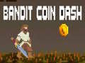 Hry Bandit Coin Dash