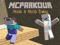 Hry MCParkour Noob & Noob Baby