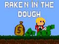 Hry Rake'n in the Dough