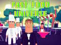 Hry Fast Food Universe