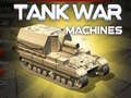 Hry Tank War Machines