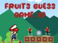 Hry Fruits Guess Game2D