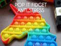 Hry Pop It Fidget : Anti Stress