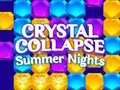 Hry Crystal Collapse Summer Nights
