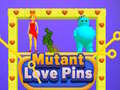 Hry Mutant Love Pins