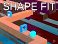 Hry Shape Fit