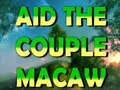 Hry Aid The Couple Macaw 