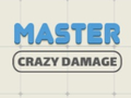 Hry Master Crazy Damage