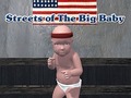 Hry Streets of The Big Baby
